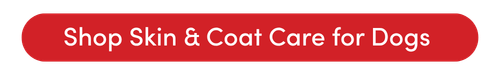 Shop Skin & Coat Care for Dogs